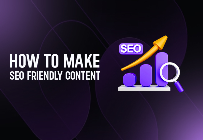 how to make seo friendly content