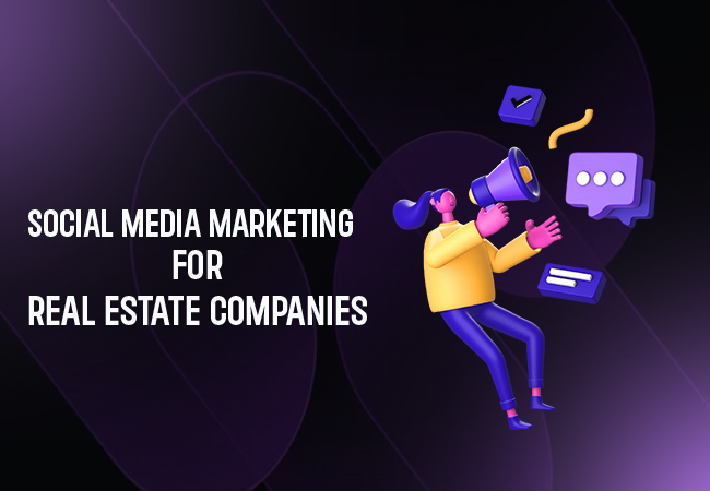 social media marketing for real estate companies